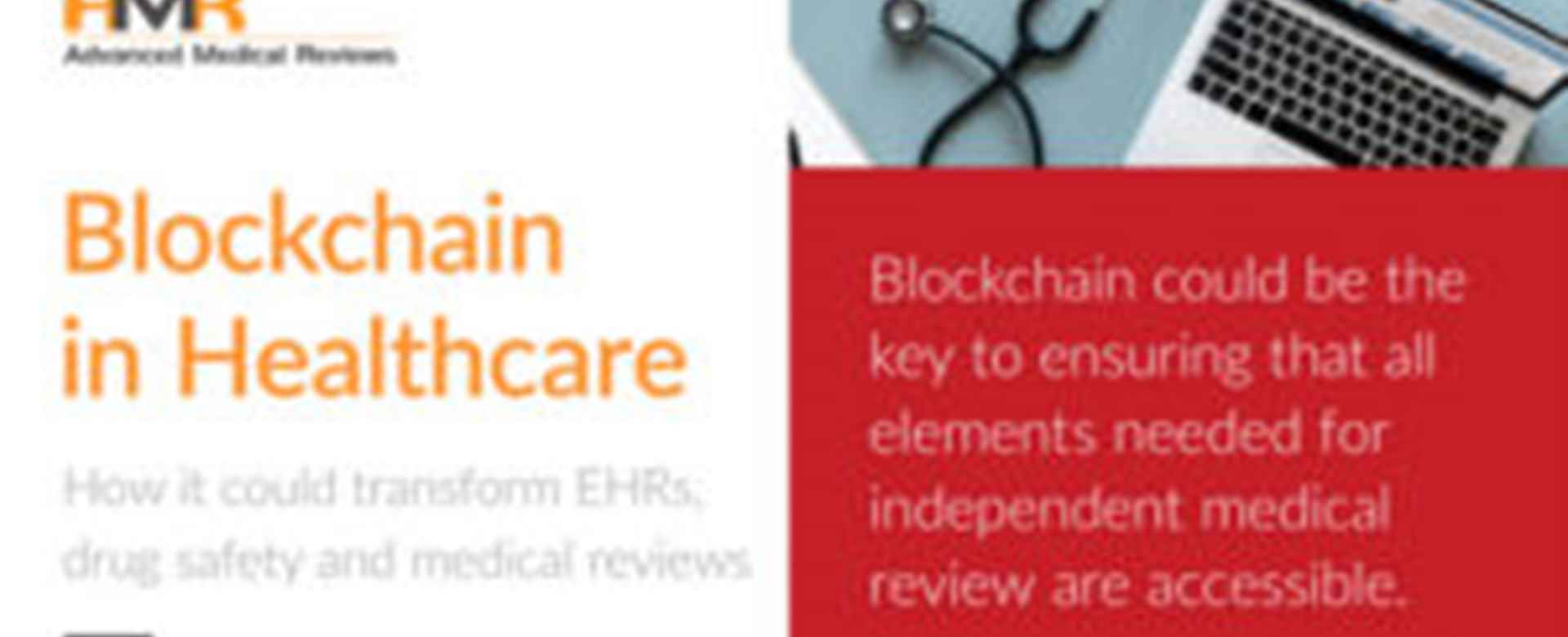 Blockchain in Healthcare: How it could transform EHRs, drug safety and medical reviews